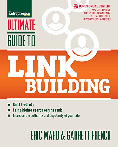 Imagen de archivo de Ultimate Guide to Link Building : How to Build Backlinks, Authority and Credibility for Your Website, and Increase Click Traffic and Search Ranking a la venta por Better World Books