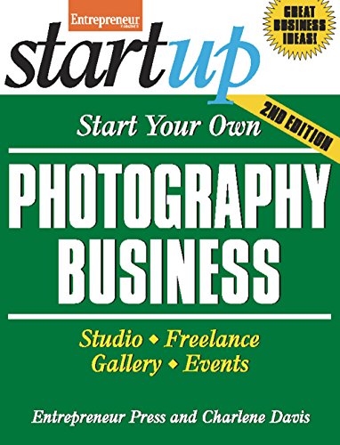 Start Your Own Photography Business 2/E (StartUp Series) (9781599184470) by Entrepreneur Press; Davis, Charlene
