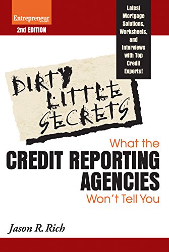 Dirty Little Secrets: What the Credit Reporting Agencies Won't Tell You (9781599184999) by Rich, Jason R.