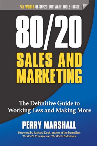 Imagen de archivo de 80/20 Sales and Marketing: The Definitive Guide to Working Less and Making More a la venta por Goodwill of Colorado