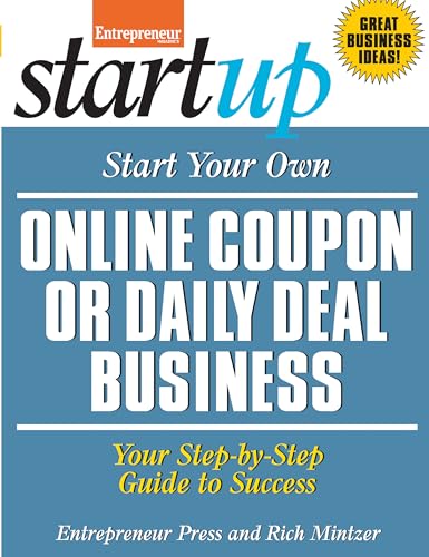 Imagen de archivo de Start Your Own Online Coupon or Daily Deal Business : Your Step-by-Step Guide to Success a la venta por Better World Books