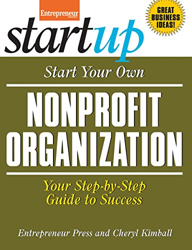 Beispielbild fr Start Your Own Nonprofit Organization : Your Step-by-Step Guide to Success zum Verkauf von Better World Books