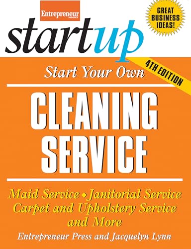 Beispielbild fr Start Your Own Cleaning Service : Maid Service, Janitorial Service, Carpet and Upholstery Service, and More zum Verkauf von Better World Books