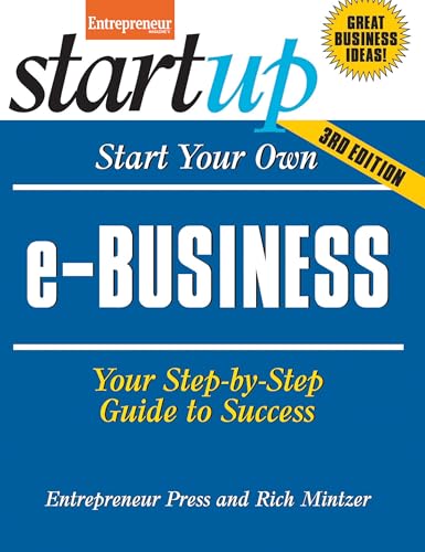 Imagen de archivo de Start Your Own e-Business: Your Step-By-Step Guide to Success (StartUp Series) a la venta por HPB-Diamond