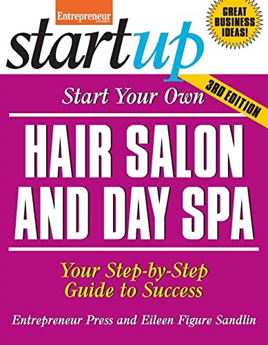 Stock image for Start Your Own Hair Salon and Day Spa : Your Step-by-Step Guide to Success for sale by Better World Books: West