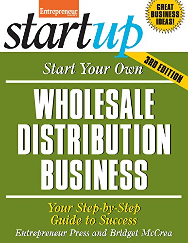 Imagen de archivo de Start Your Own Wholesale Distribution Business : Your Step-by-Step Guide to Success a la venta por Better World Books: West