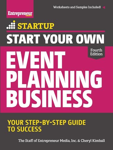 Start Your Own Event Planning Business: Your Step-By-Step Guide to Success (StartUp Series)