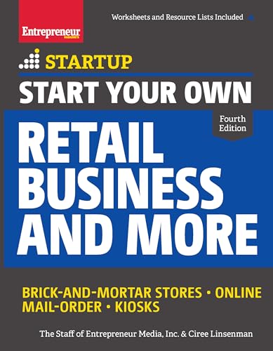 Stock image for Start Your Own Retail Business and More : Brick-and-Mortar Stores  Online  Mail Order  Kiosks for sale by Better World Books