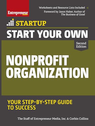 Beispielbild fr Start Your Own Nonprofit Organization : Your Step-By-Step Guide to Success zum Verkauf von Better World Books