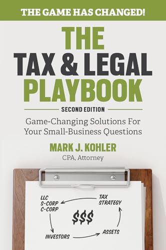 Stock image for The Tax and Legal Playbook : Game-Changing Solutions to Your Small Business Questions for sale by Better World Books