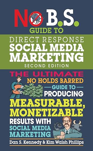 Stock image for No B.S. Guide to Direct Response Social Media Marketing for sale by ThriftBooks-Atlanta