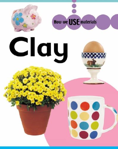 Clay (How We Use Materials) (9781599200002) by Storey, Rita
