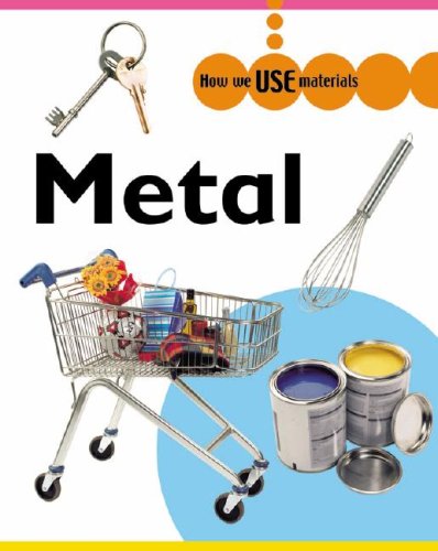 Metal (How We Use Materials) (9781599200033) by Storey, Rita