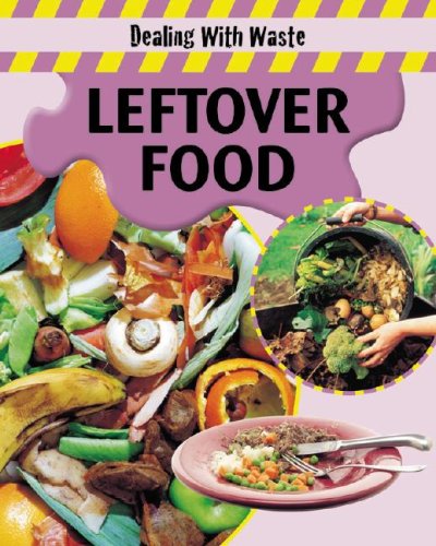 Stock image for Leftover Food (Dealing With Waste) for sale by SecondSale