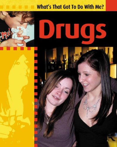 Drugs (What's That Got to Do With Me?) (9781599200354) by Lishak, Antony