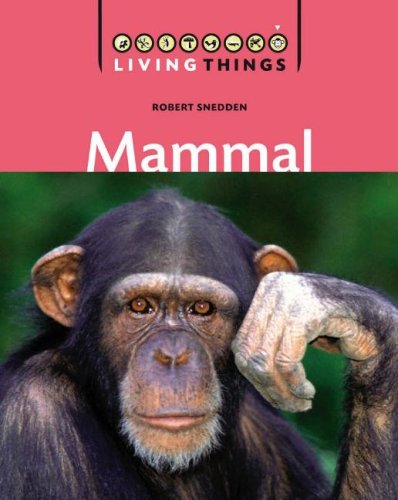 Mammals (Living Things) (9781599200811) by Snedden, Robert