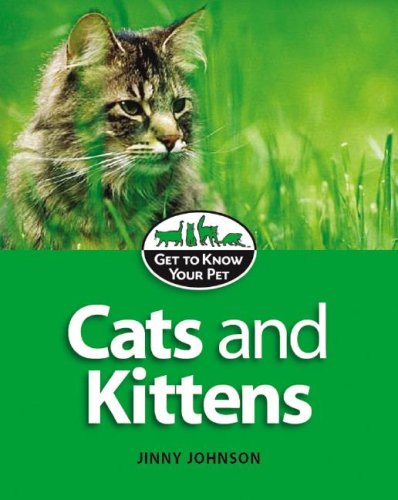 9781599200880: Cats and Kittens (Smart Apple Media; Get to Know Your Pet)