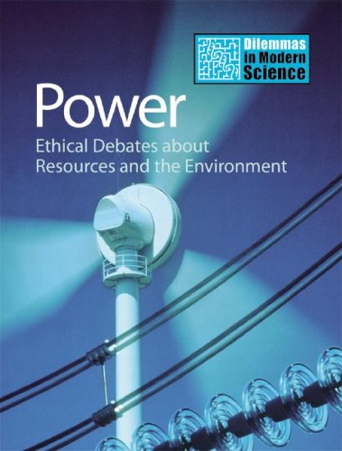 Beispielbild fr Power: Ethical Debates About Resources and the Environment (Dilemmas in Modern Science) zum Verkauf von BooksRun