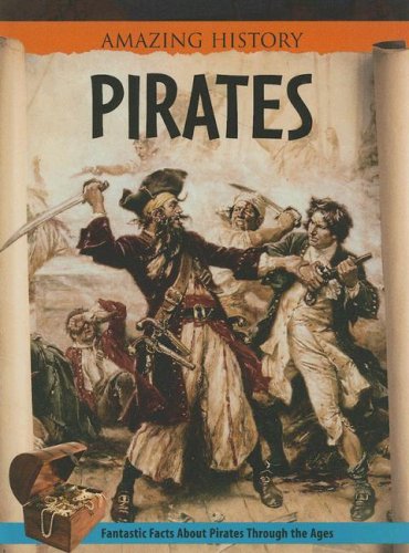 9781599201047: Pirates (Amazing History)