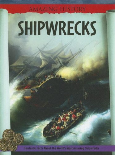 Shipwrecks (Amazing History) (9781599201054) by Stewart, James