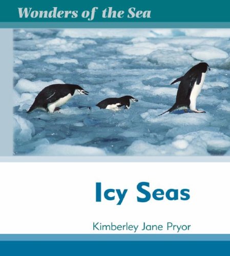 Beispielbild fr Icy Seas (Wonders of the Sea) zum Verkauf von Irish Booksellers