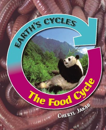 Beispielbild fr The Food Cycle - Earth's Cycles zum Verkauf von Better World Books