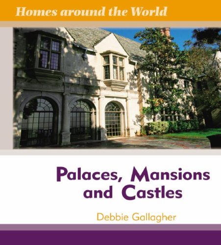 Beispielbild fr Palaces, Mansions, and Castles (Homes Around the World) zum Verkauf von More Than Words