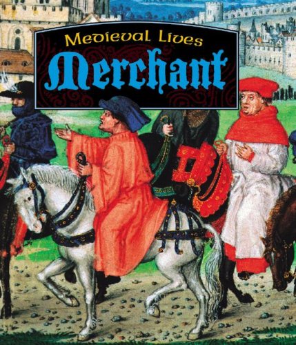 Merchant (Medieval Lives) (9781599201702) by Hull, Robert