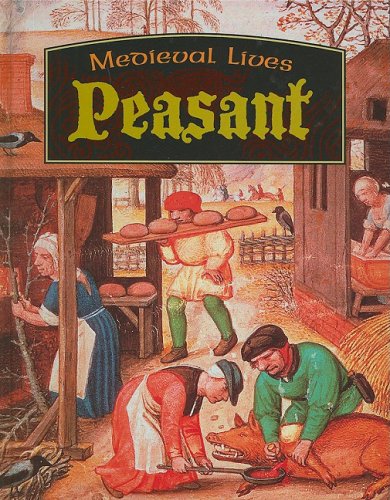 Stock image for Peasant (Medieval Lives) for sale by SecondSale