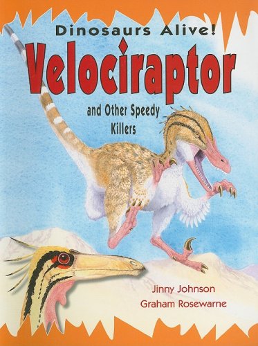 Velociraptor (Dinosaurs Alive) (9781599201832) by Johnson, Jinny
