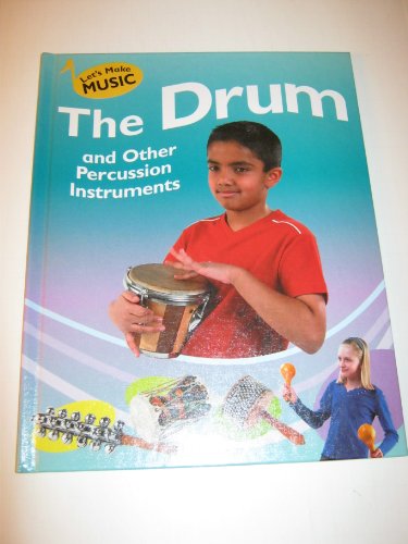 9781599202143: The Drum and Other Percussion Instruments (Let's Make Music)