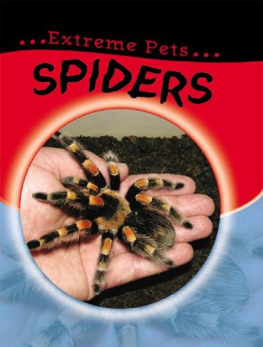 Spiders (Extreme Pets) (9781599202341) by Wood, Selina