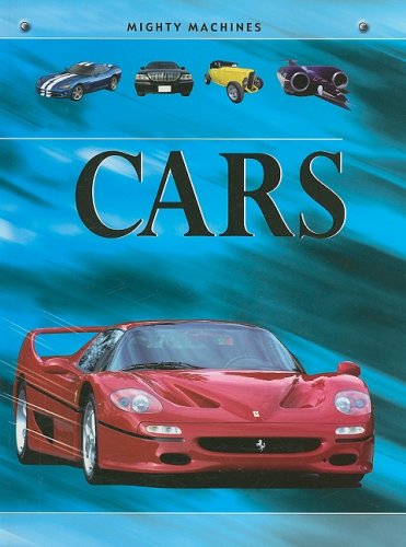 Stock image for Cars (Mighty Machines) for sale by Irish Booksellers