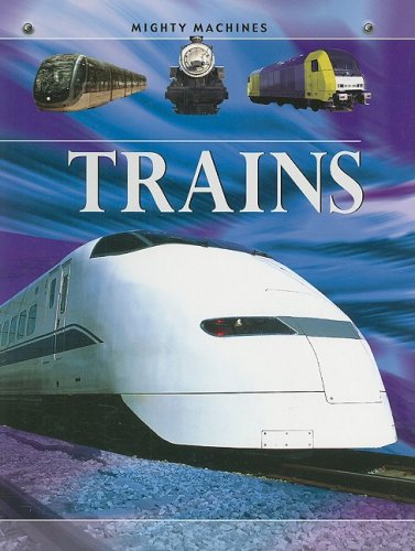 9781599202587: Trains (Mighty Machines)
