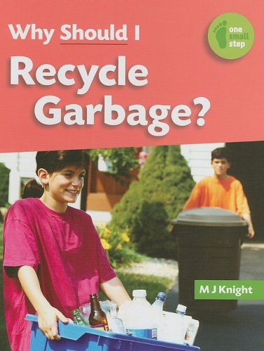 Immagine dell'editore per Why Should I Recycle Garbage? (One Small Step) venduto da ThriftBooks-Atlanta