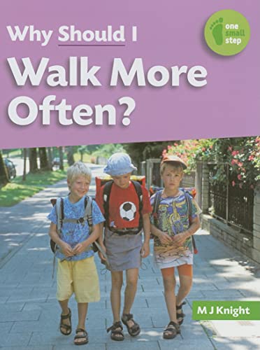 Beispielbild fr Why Should I Walk More Often? (One Small Step) zum Verkauf von BooksRun