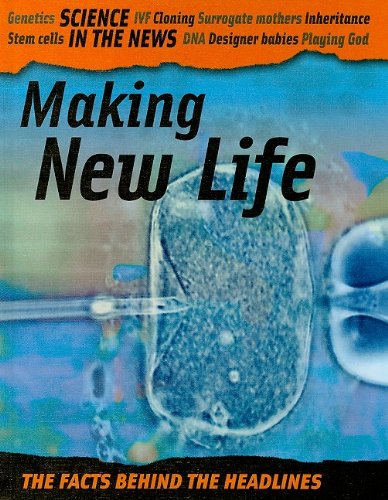 Making New Life (Science in the News) (9781599203188) by Vaughan, Jenny