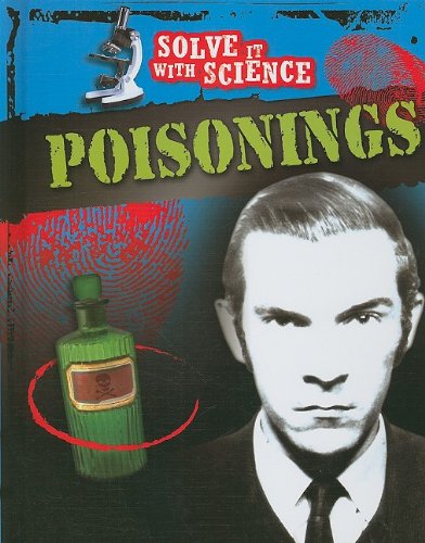 9781599203324: Poisonings (Solve it With Science)