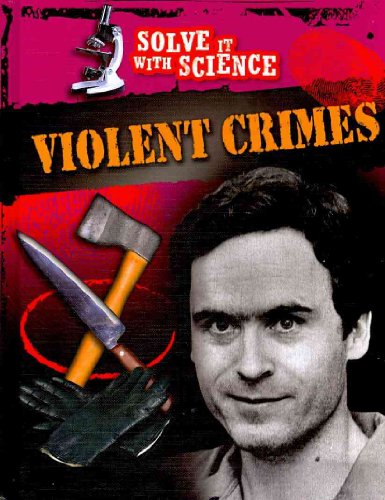 Beispielbild fr Violent Crimes (Solve It with Science) zum Verkauf von Ergodebooks