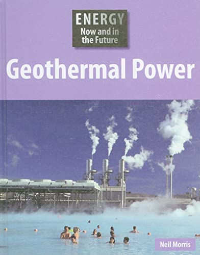 Stock image for Geothermal Power (Energy Now and in the Future) for sale by Booksavers of MD