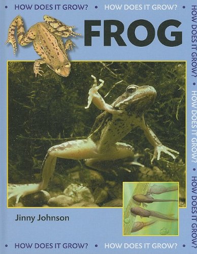 Frog (How Does It Grow?) (9781599203553) by Johnson, Jinny