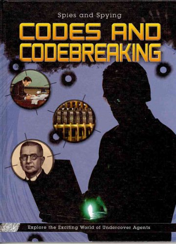 9781599203577: Codes and Codebreaking (Spies and Spying)