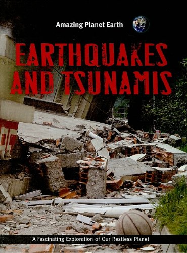 Stock image for Earthquakes and Tsunamis (Amazing Planet Earth) for sale by SecondSale