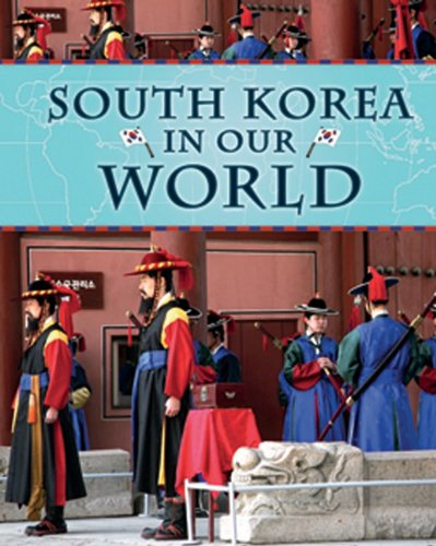 9781599204338: South Korea in Our World (Countries in Our World)