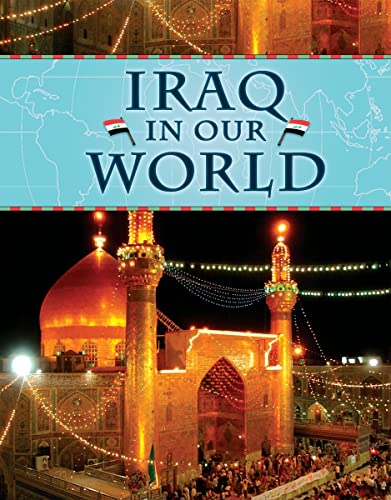 9781599204437: Iraq in Our World (Countries in Our World)