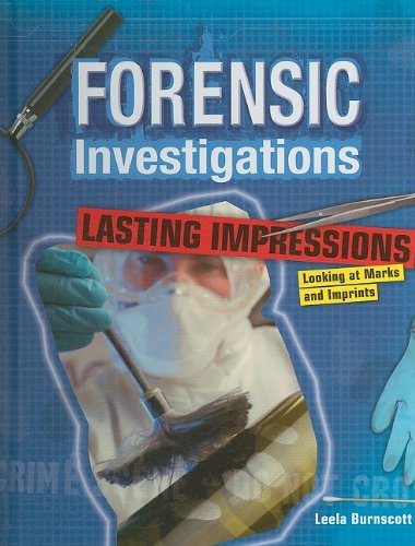 Stock image for Lasting Impressions: Looking at Marks and Imprints (Forensic Investigations) for sale by SecondSale