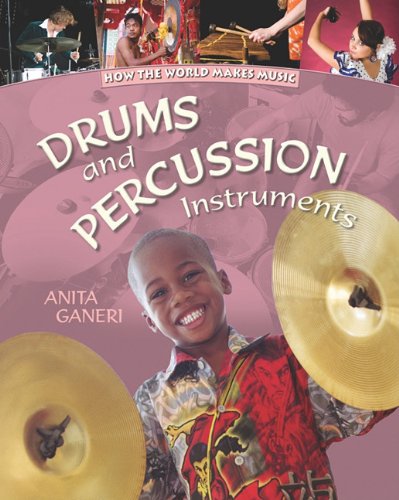 9781599204789: Drums and Percussion Instruments (How the World Makes Music)