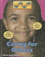 Caring for Others (Positive Steps) (9781599204901) by Martineau, Susan