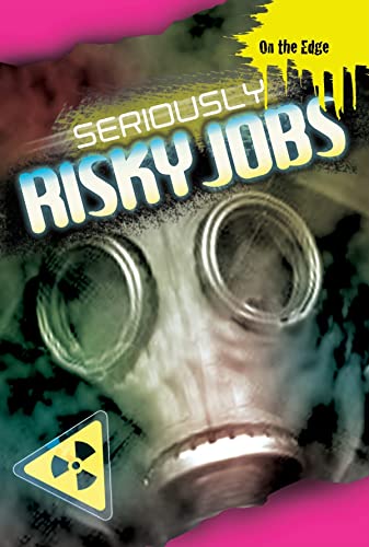 9781599205175: Seriously Risky Jobs