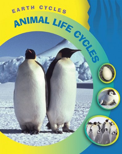 Stock image for Animal Life Cycles (Earth Cycles) for sale by Ergodebooks